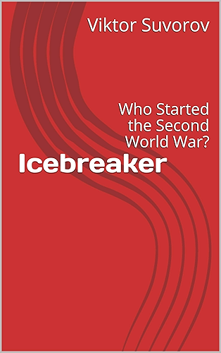 Download Icebreaker: Who Started the Second World War? (English Edition) PDF