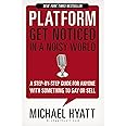 Platform: Get Noticed in a Noisy World