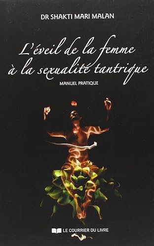 Download L'éveil de la femme à la sexualité tantrique : Manuel pratique PDF
