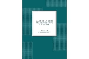 L'Art de la boxe française et de la canne (French Edition)