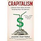 Crapitalism: Liberals Who Make Millions Swiping Your Tax Dollars