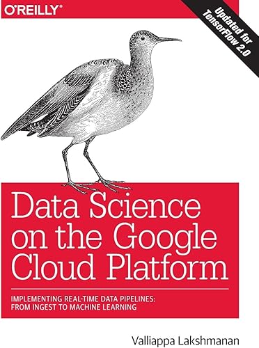 Download Data Science on the Google Cloud Platform: Implementing Ent-to-End Real-Time Data Pipelines: From Ingest to Machine Learning PDF