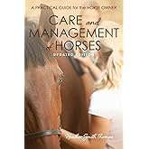 Care and Management of Horses: A Practical Guide for the Horse Owner