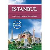 Istanbul: Its History, Its Art, Its Landmarks (Large Print) (The Cultured Traveler)