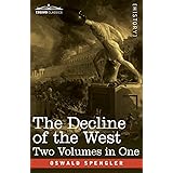 The Decline of the West, Two Volumes in One