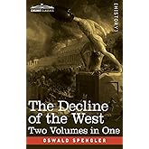 The Decline of the West, Two Volumes in One