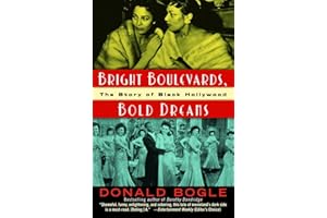 Bright Boulevards, Bold Dreams: The Story of Black Hollywood