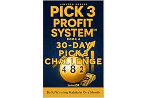 30-Day Pick 3 Challenge: Build Winning Habits in One Month (Pick 3 Profit System™ Series Book 4)