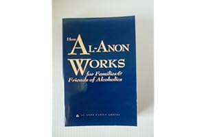How Al-Anon Works for Families & Friends of Alcoholics by Al-Anon Family Groups (2008) Paperback