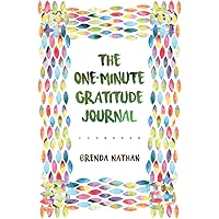 The One-Minute Gratitude Journal