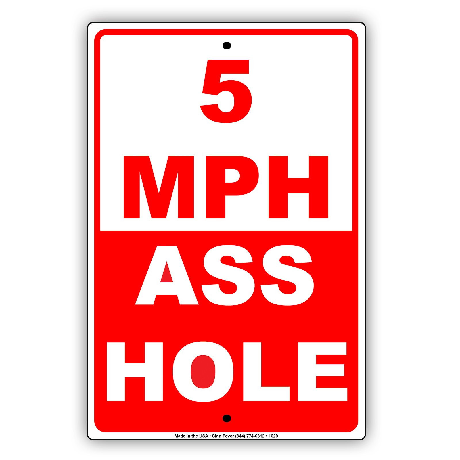 5 MPH Speed Limit Slow Down Ass Hole Gag Jokes