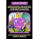 Dungeons, Dragons, And Buckaroos: A Select Your Own Timeline Adventure