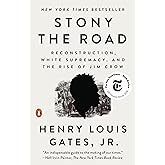 Stony the Road: Reconstruction, White Supremacy, and the Rise of Jim Crow