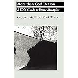 More than Cool Reason: A Field Guide to Poetic Metaphor