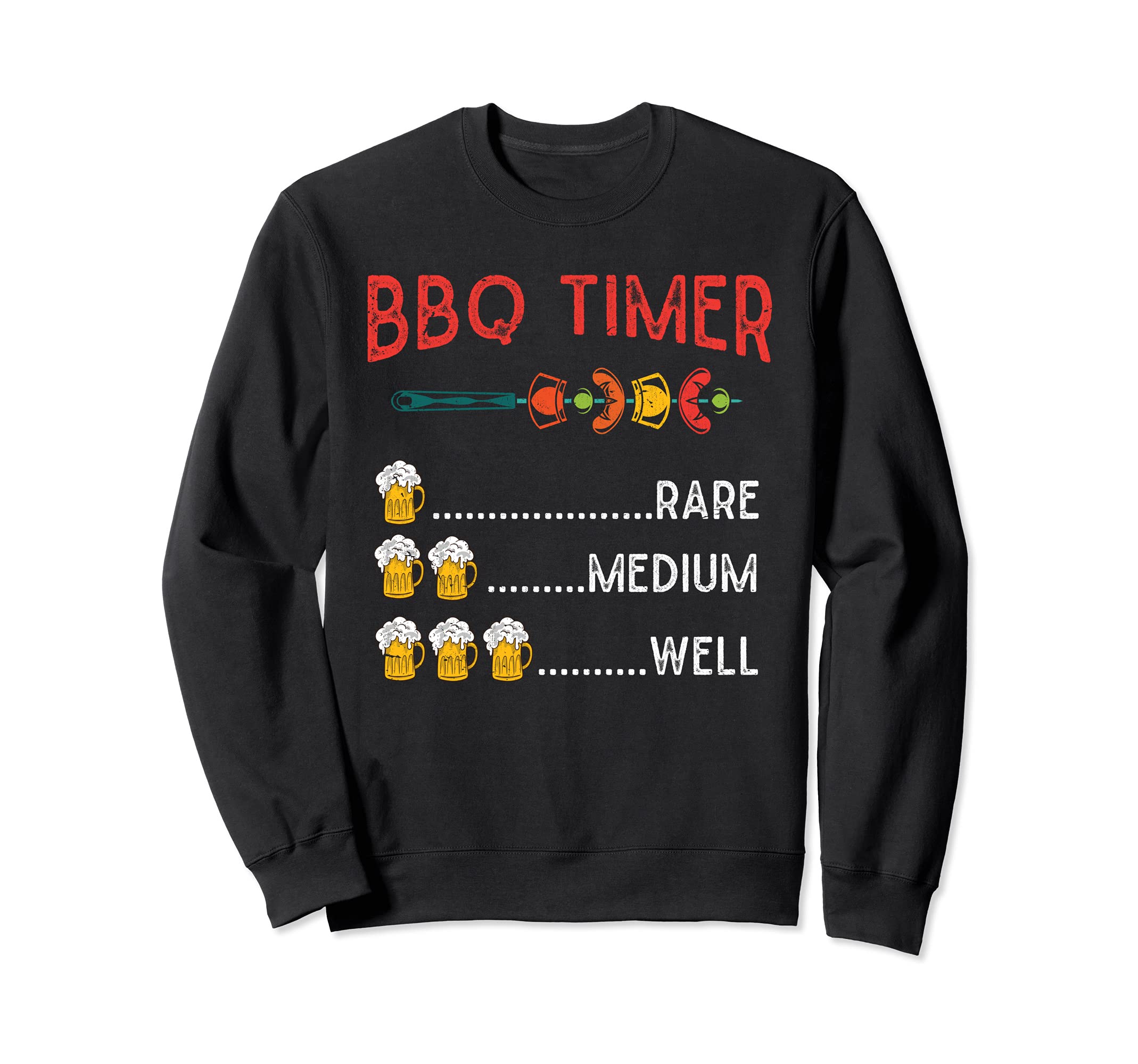 BBQ Timer Rare Medium Well Beer Lover Grill Funny Barbecue Sweatshirt