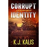 Corrupt Identity: A Kat Beckman Thriller