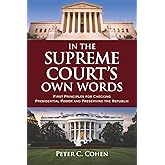 In the Supreme Court's Own Words: First Principles for Checking Presidential Power and Preserving the Republic