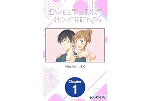 Sweet & Tart Boyfriend #001 (Sweet & Tart Boyfriend CHAPTER SERIALS Book 1)