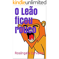 O Leão ficou rouco (Portuguese Edition) book cover O Leão ficou rouco (Portuguese Edition) book cover