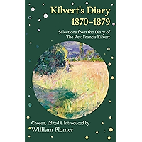 Kilvert's Diary 1870-1879 - Selections from the Diary of the REV. Francis Kilvert book cover