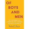 Of Boys and Men: Why the Modern Male Is Struggling, Why It Matters, and What to Do about It