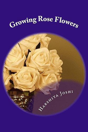 Download Growing Rose Flowers (English Edition) PDF