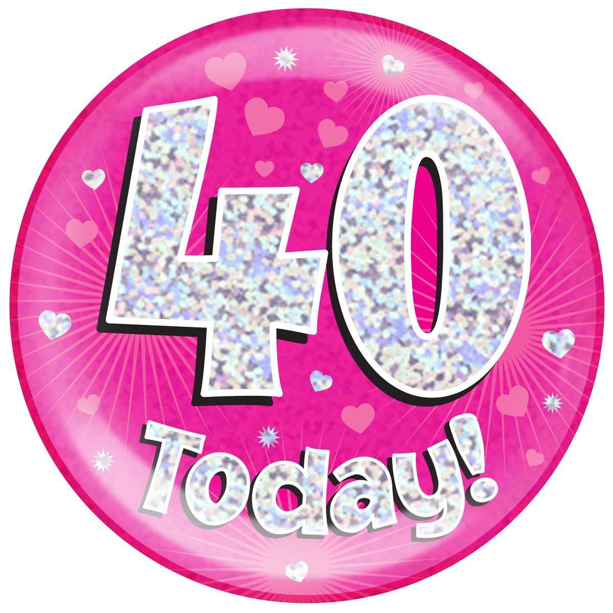 6" Jumbo Badge 40 Today Pink Holographic Dot