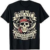 Halloween Skull Let The Pirate Shenanigans Begin T-Shirt