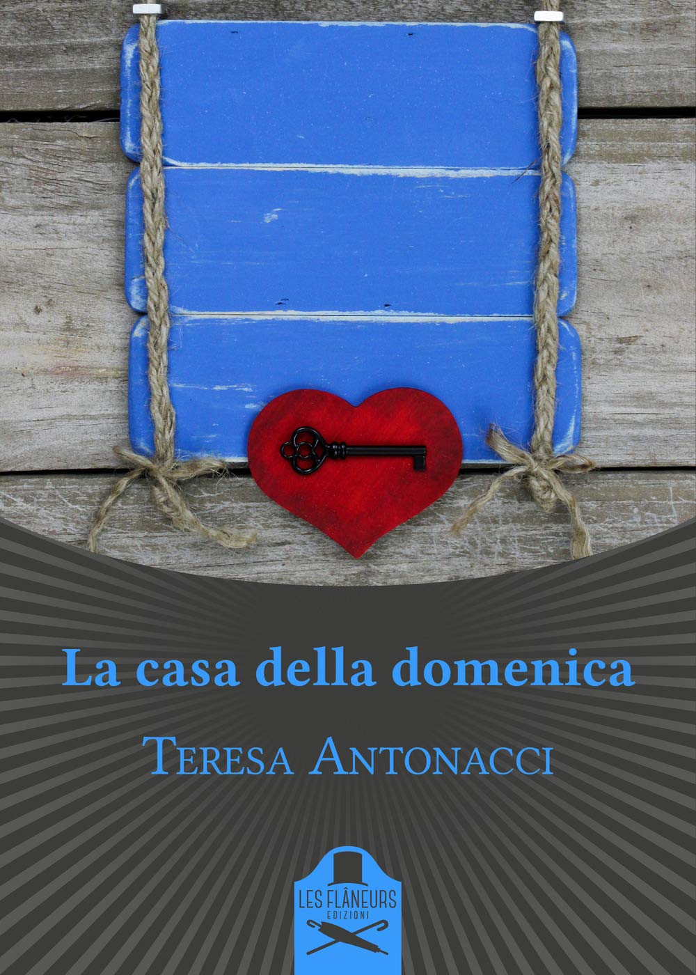 La casa della domenica – Teresa Antonacci