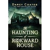 The Haunting of Rookward House: Psychological Haunted House Horror of Terror and Obsession