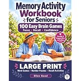 Memory Activity Workbook for Seniors: 100 Easy Brain Games to Improve Memory, Boost Focus &amp; Support Cognitive Health | Large Print Puzzles for ... Care (The Memory Support &amp; Activity Series)