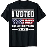 Trump 2020 T Shirt: I Voted Trump And Will Do It Again 2020 T-Shirt