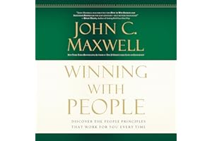 Winning with People: Discover the People Principles that Work for You Every Time