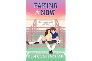 Faking for Now (Frost Lake High Book 3)