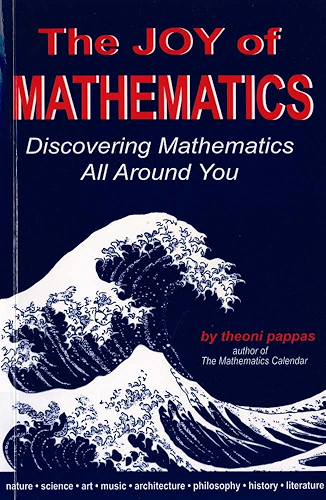 Download The Joy of Mathematics: Discovering mathematics all around you (English Edition) PDF