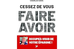 Cessez de vous faire avoir: Occupez-vous de votre épargne ! (Idées en liberté) (French Edition)