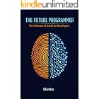The Future Programmer: The Ultimate AI Guide for Developers: Master GitHub Copilot, Cursor, and ChatGPT to Code 10x Faster, Automate Boilerplate, and ... Career (AI Engineering &amp; Local LLMs Book 1)