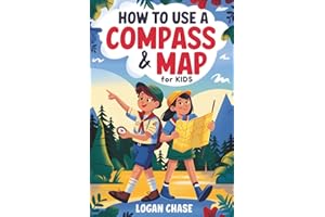 How to Use a Compass and Map for Kids: A Fun Guide to Map Reading, Navigation Skills, and Nature Exploration with Interactive