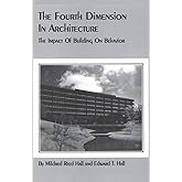 The Fourth Dimension in Architecture: The Impact of Building on Behavior: Eero Saarinen's Administrative Center for Deere and