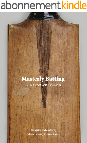 Download Masterly Batting: 100 Great Test Centuries (English Edition) PDF