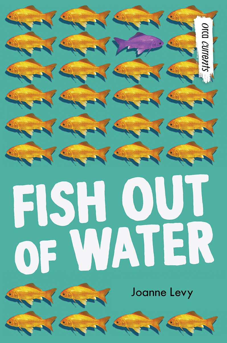 Fish Out of Water (Orca Currents): Levy, Joanne: 9781459826595: Amazon.com:  Books