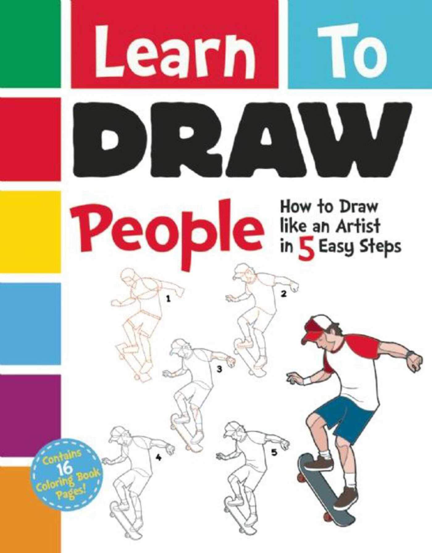 Learn To Draw People How To Draw Like An Artist In 5 Easy Steps Racehorse For Young Readers Amazon Com Books