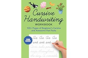 Cursive Handwriting Workbook: 100+ Pages of Beginner's Cursive and Awesome Fun Facts