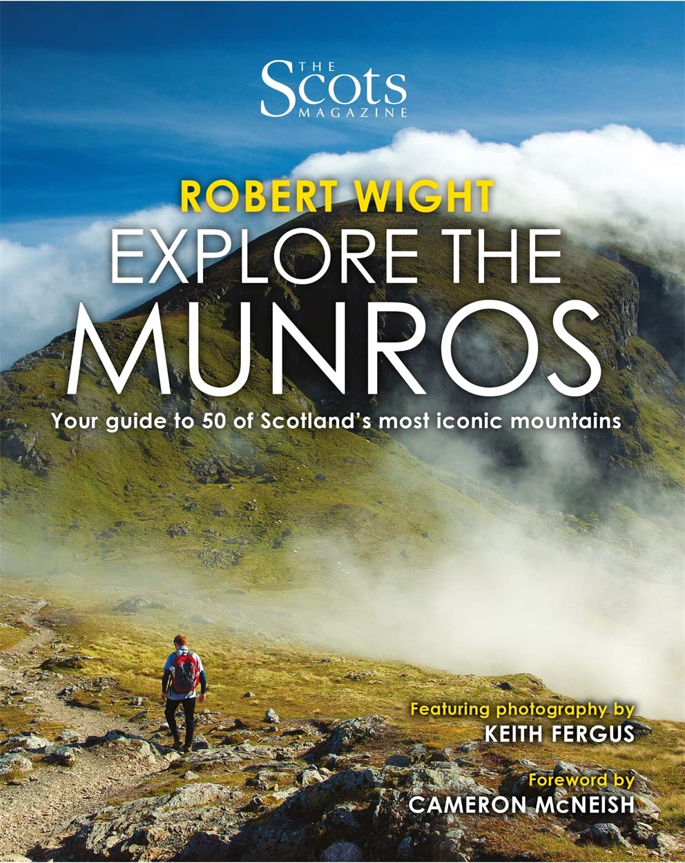 The Scots Magazine: Explore the Munros: Your Guide to 50 of Scotland's Most Iconic Mountains