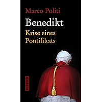 Benedikt: Krise eines Pontifikats (German Edition) book cover Benedikt: Krise eines Pontifikats (German Edition) book cover