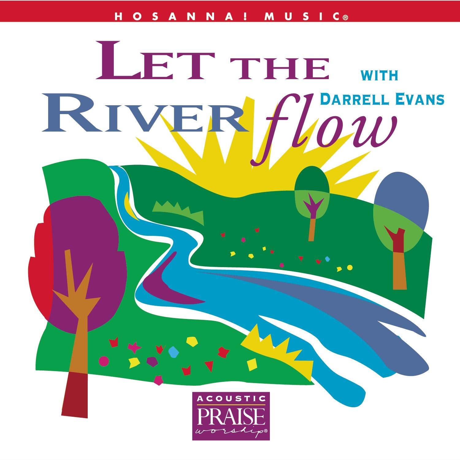 Darrell Evans Let The River Flow Amazon Com Music let the river flow