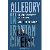 Allegory in Iranian Cinema: The Aesthetics of Poetry and Resistance