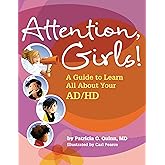 Attention, Girls!: A Guide to Learn All about Your AD/HD