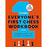Everyone's First Chess Workbook: Fundamental Tactics and Checkmates for Improvers – 738 Practical Exercises