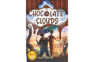 The Chocolate Clouds: A magical journey through a world of chocolate, sweets, and all kinds of delicious food.